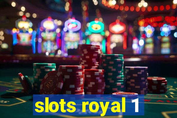 slots royal 1